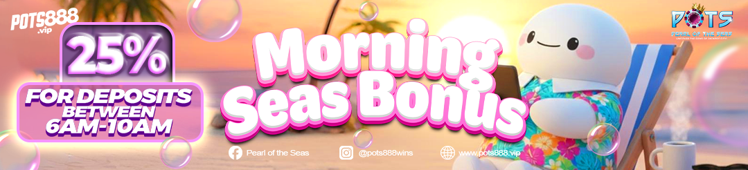 Morning Seas Bonus